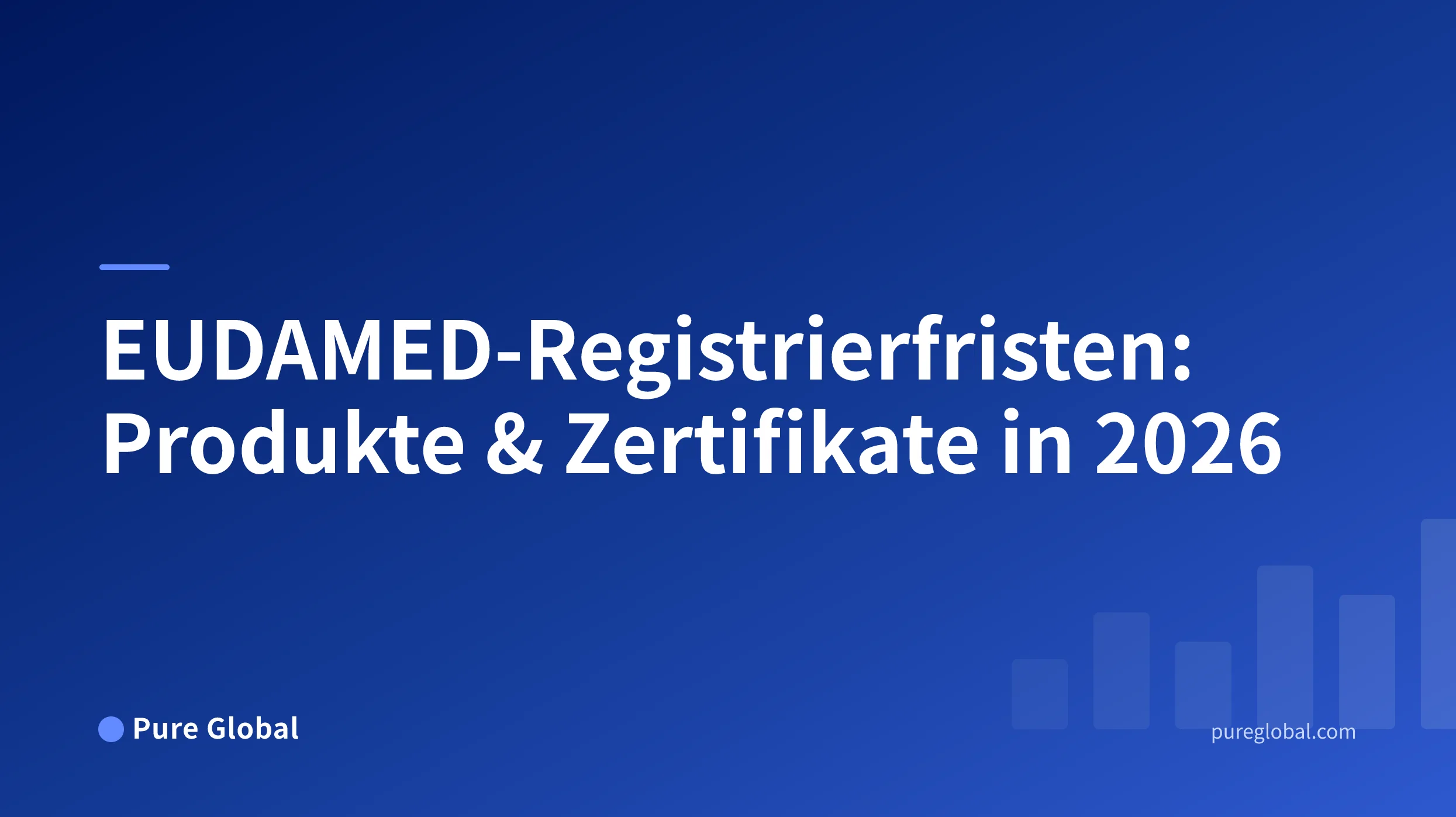 EUDAMED-Registrierfristen: Produkte & Zertifikate in 2026