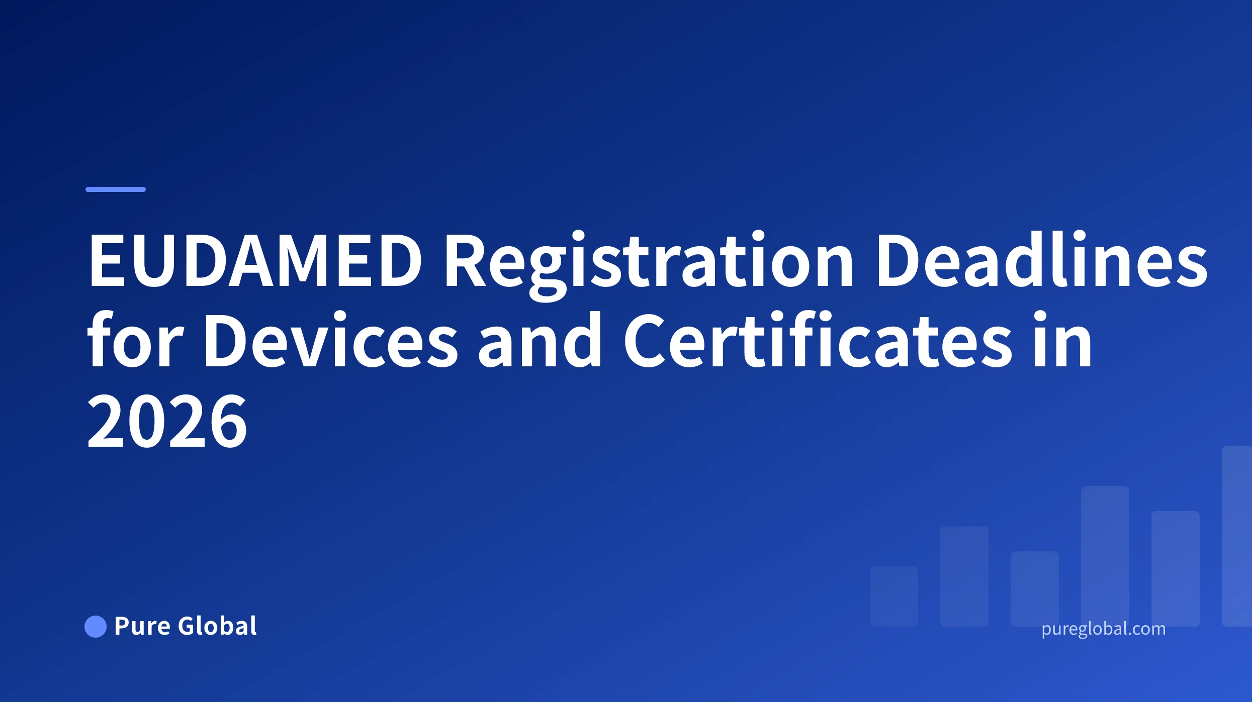 EUDAMED Registration Deadlines for Devices and Certificates in 2026
