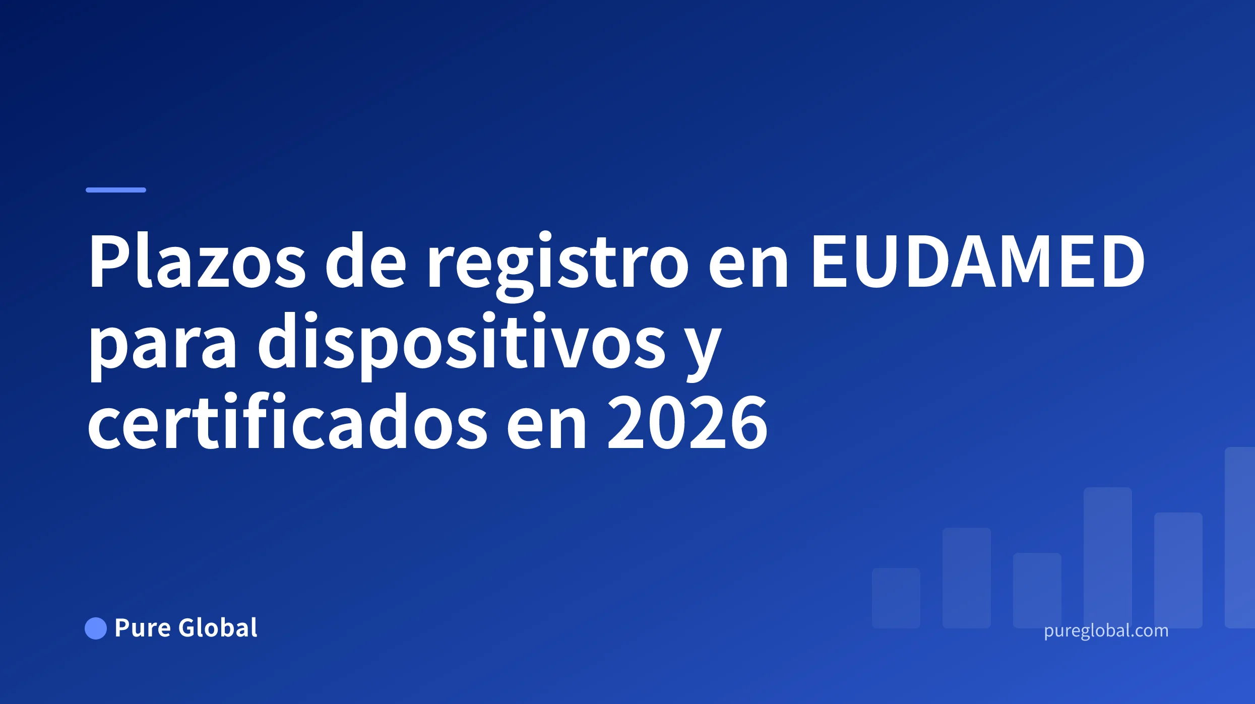 Plazos de registro en EUDAMED para dispositivos y certificados en 2026