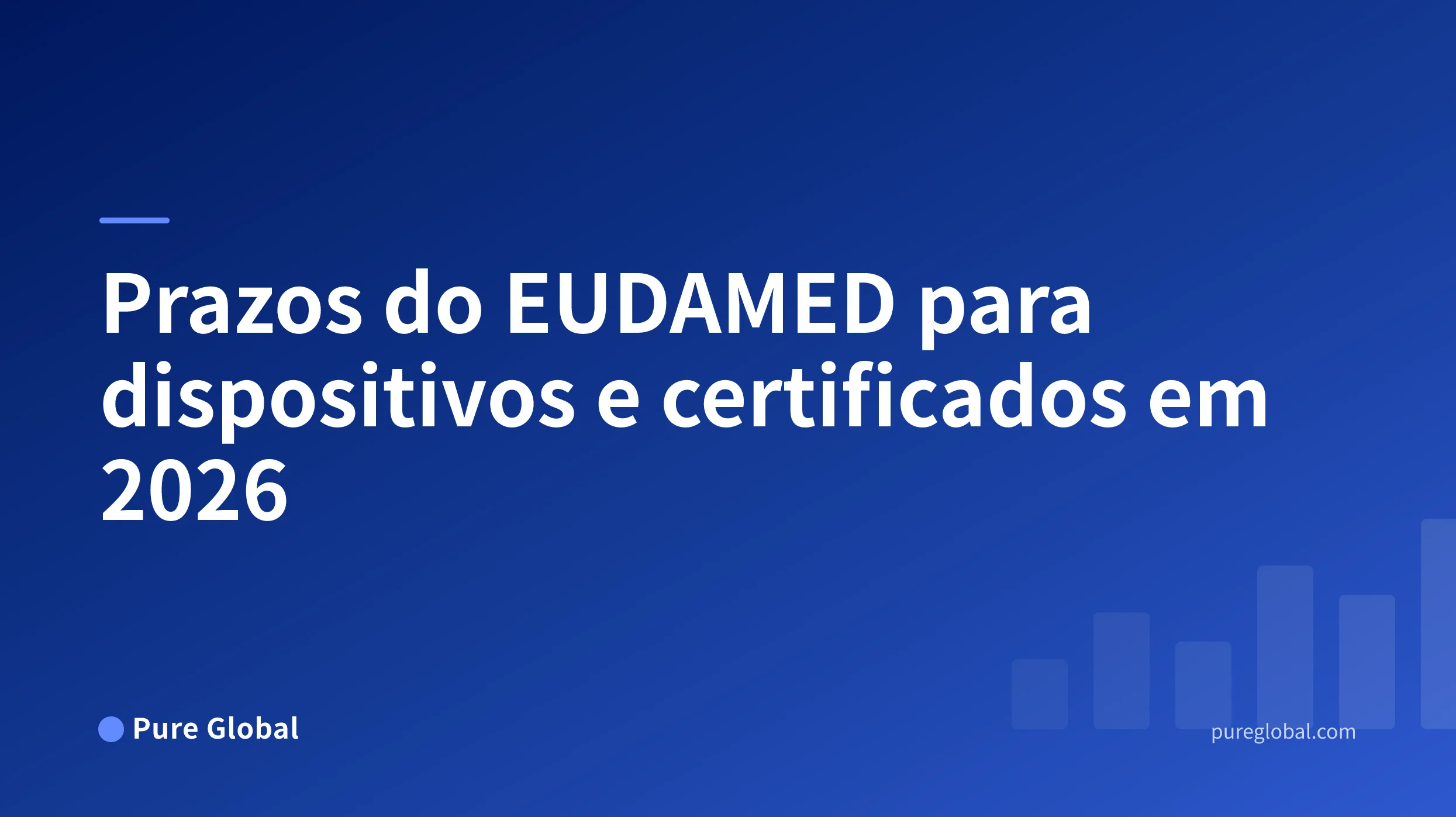 Prazos do EUDAMED para dispositivos e certificados em 2026