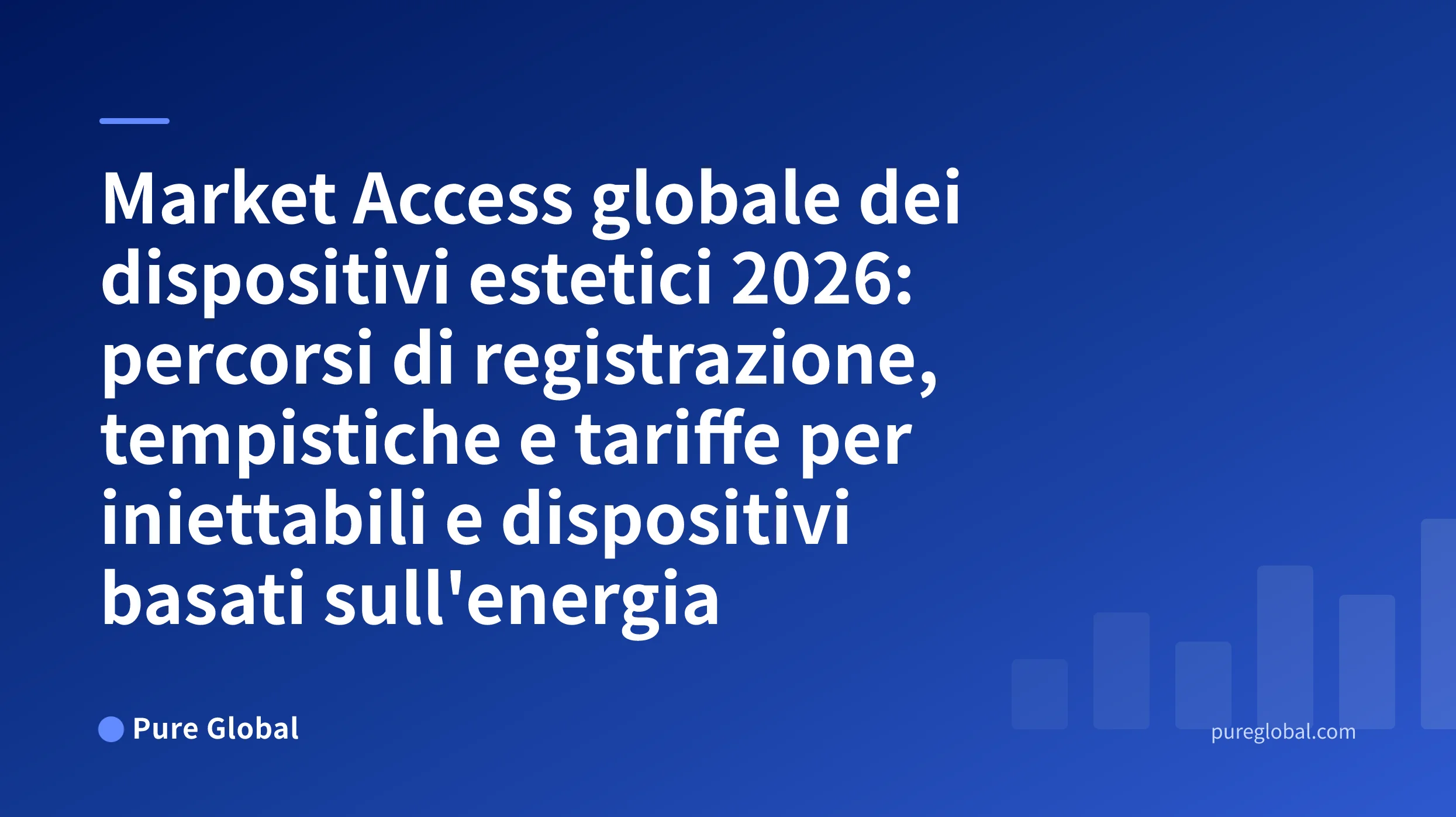 Market Access globale dei dispositivi estetici 2026 — copertina Pure Global su sfondo sfumato blu