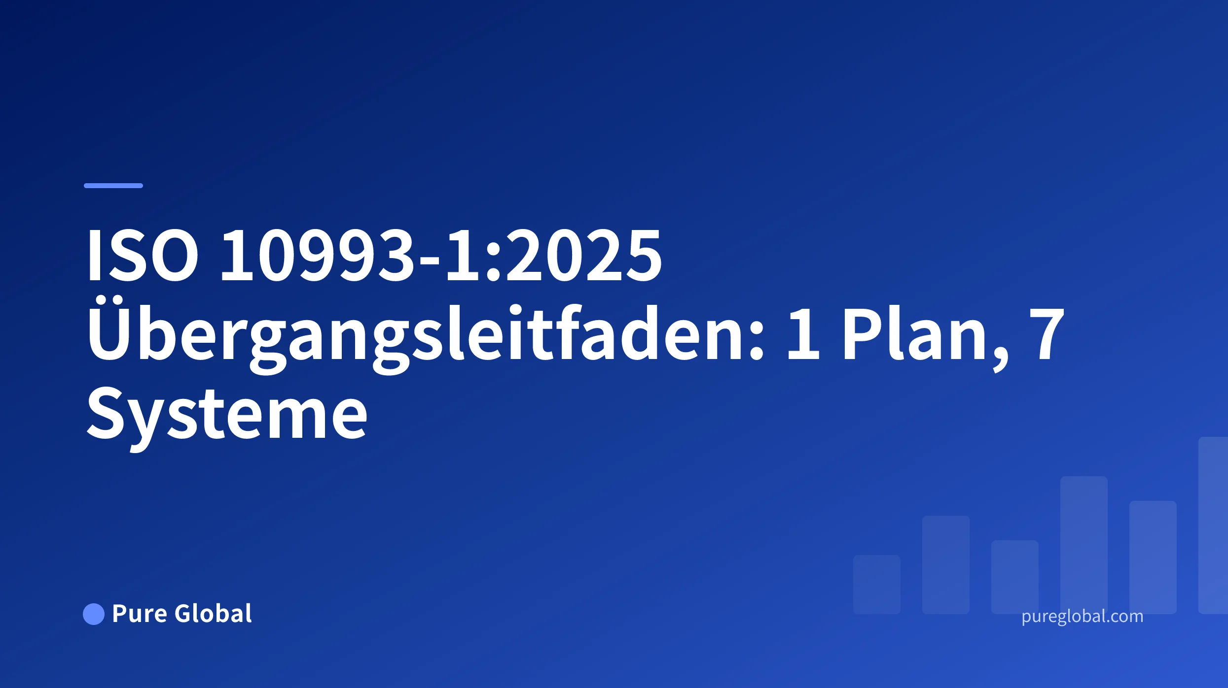 ISO 10993-1:2025 globaler Übergangsleitfaden — Pure Global-Cover auf blauem Verlaufshintergrund