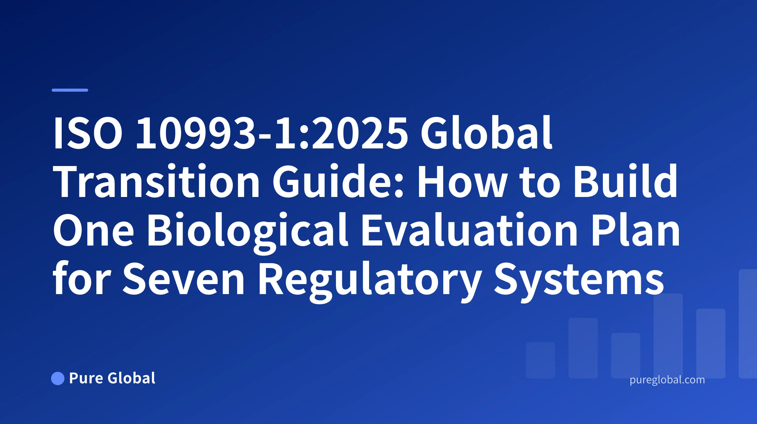 ISO 10993-1:2025 global transition guide — Pure Global cover on a blue gradient background