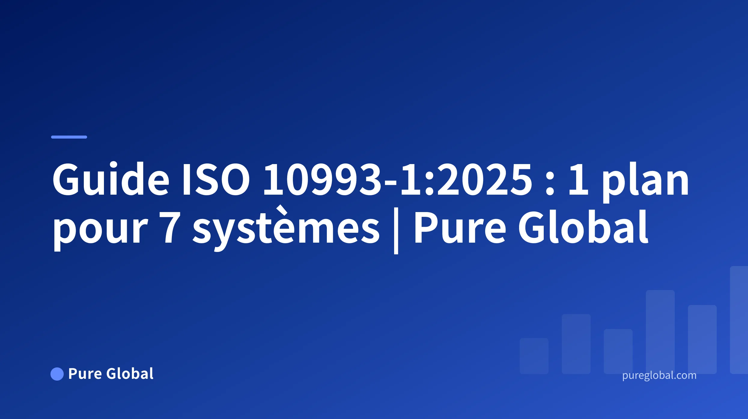Guide de transition globale ISO 10993-1:2025 — couverture Pure Global sur fond en dégradé bleu
