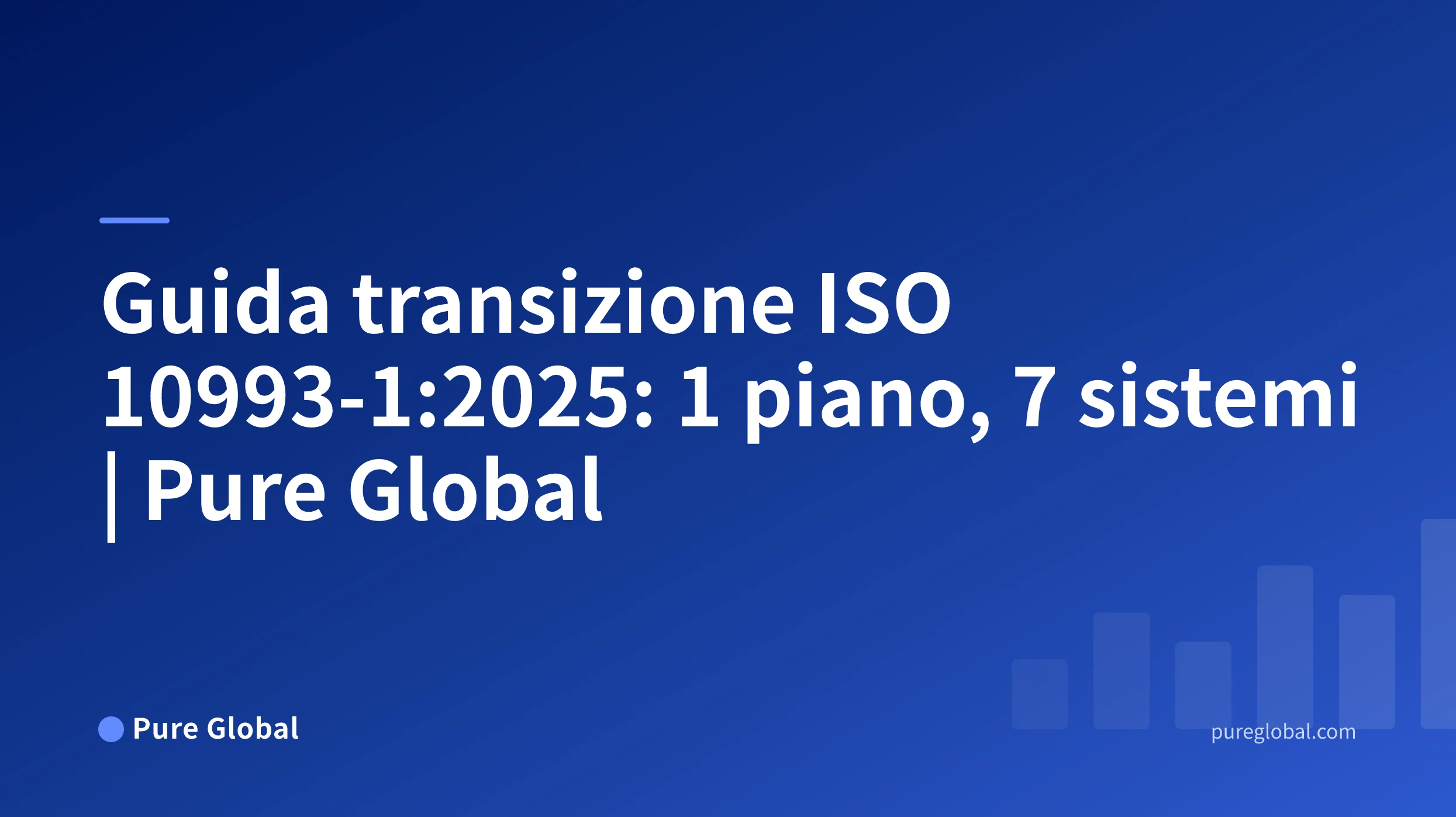 Guida alla transizione globale ISO 10993-1:2025 — copertina Pure Global su uno sfondo a gradiente blu