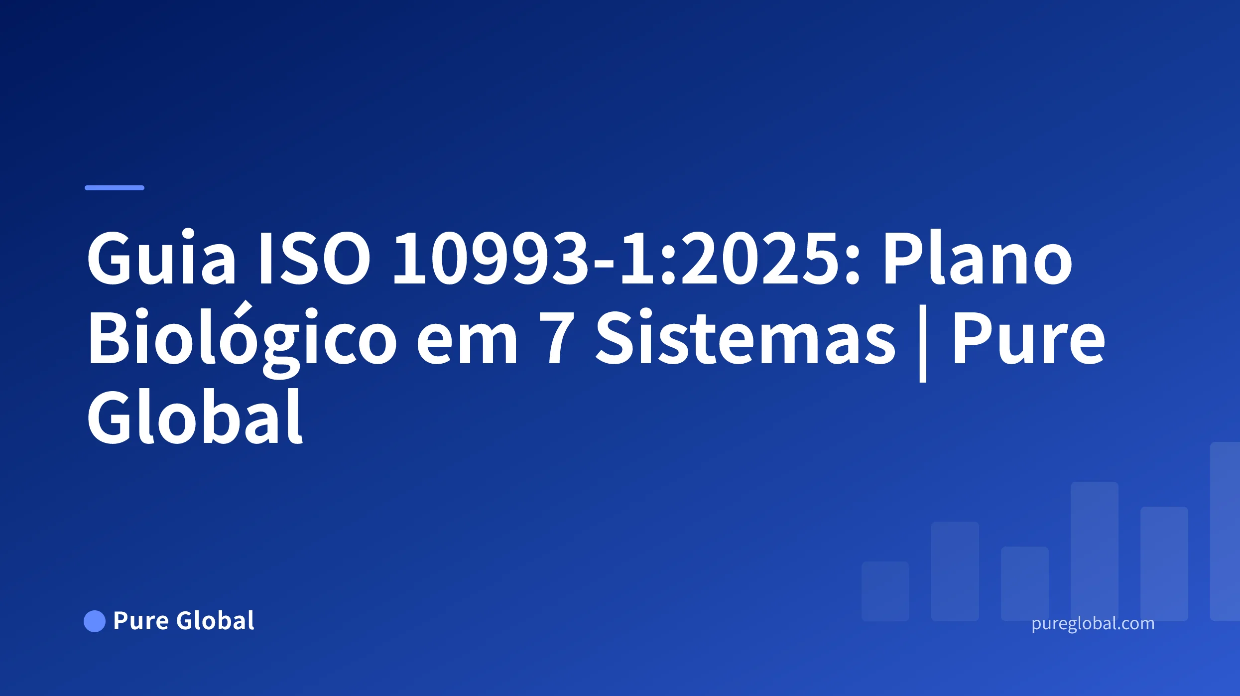 Guia de transição global ISO 10993-1:2025 — capa da Pure Global em fundo com gradiente azul