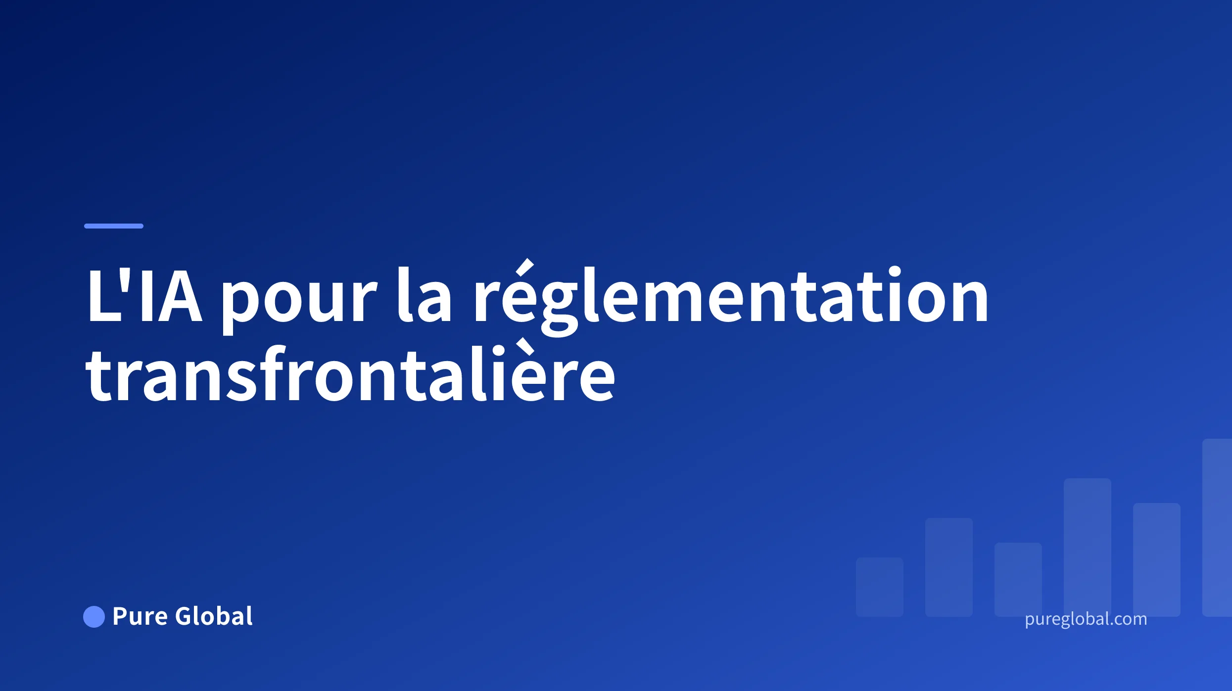L'IA pour la réglementation transfrontalière