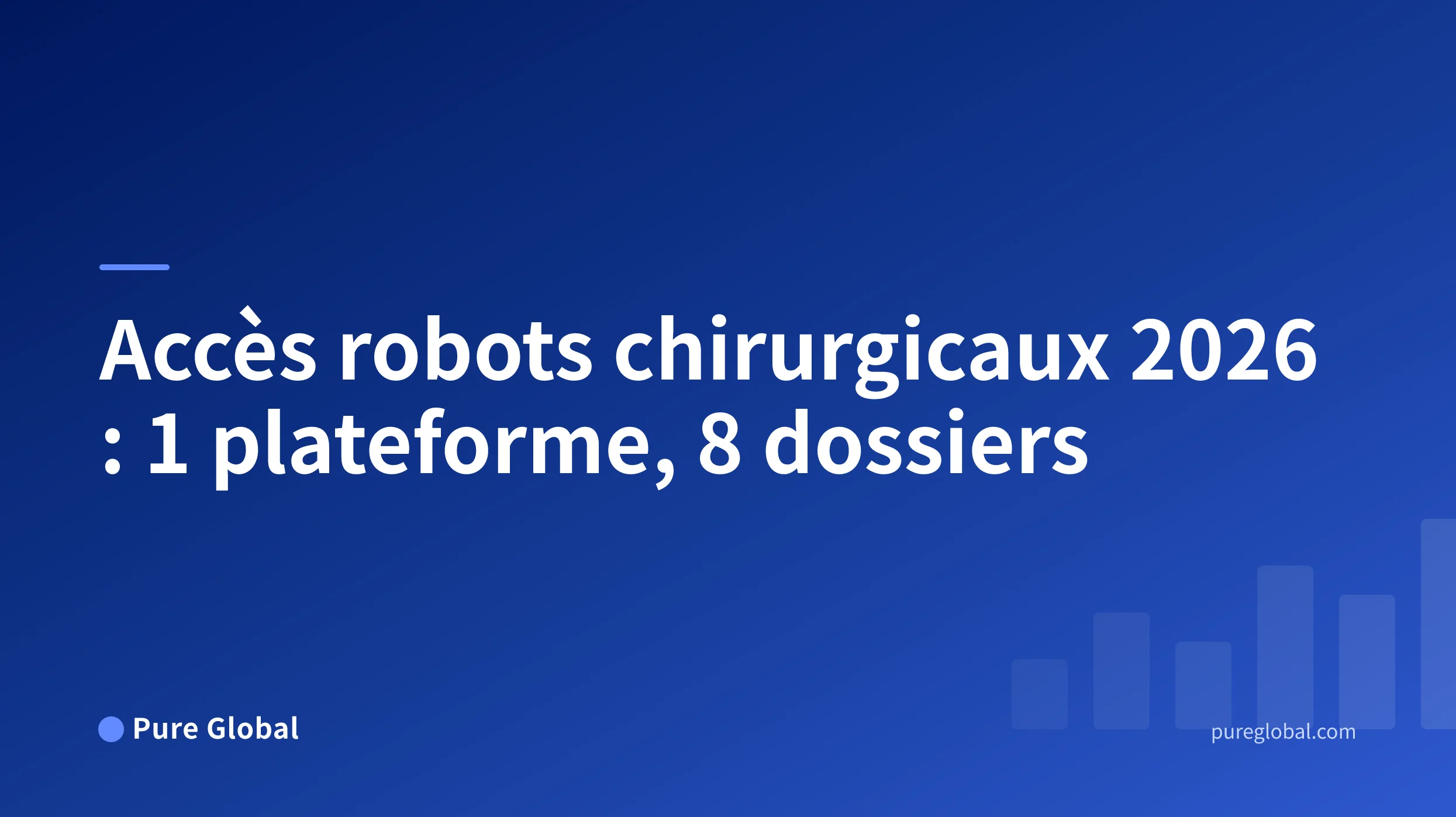 Accès au marché mondial des robots chirurgicaux 2026 — couverture du rapport de recherche Pure Global