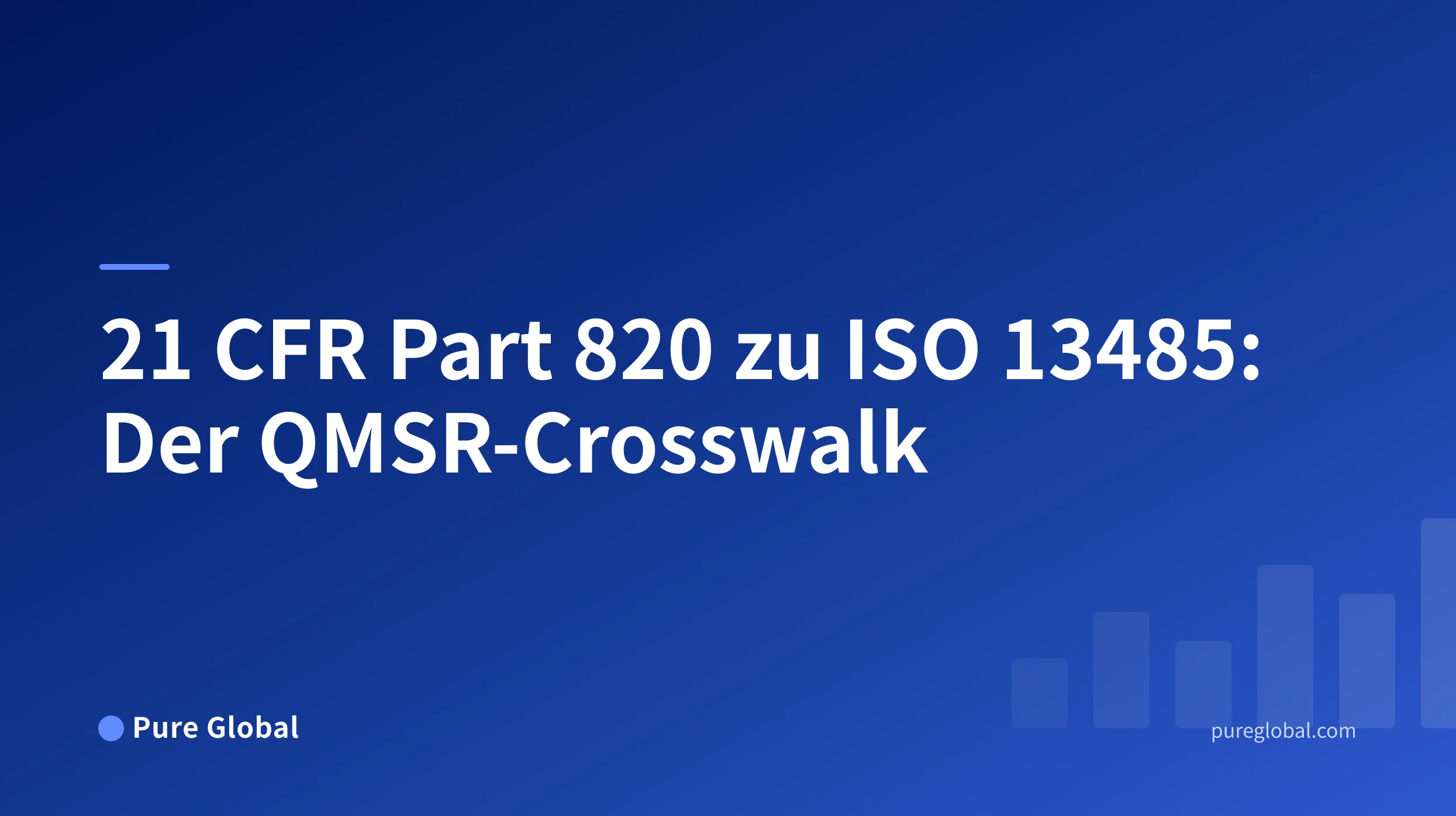 Titel des Crosswalks von 21 CFR Part 820 zu ISO 13485 auf einem Pure Global-Cover mit blauem Farbverlauf im Hintergrund