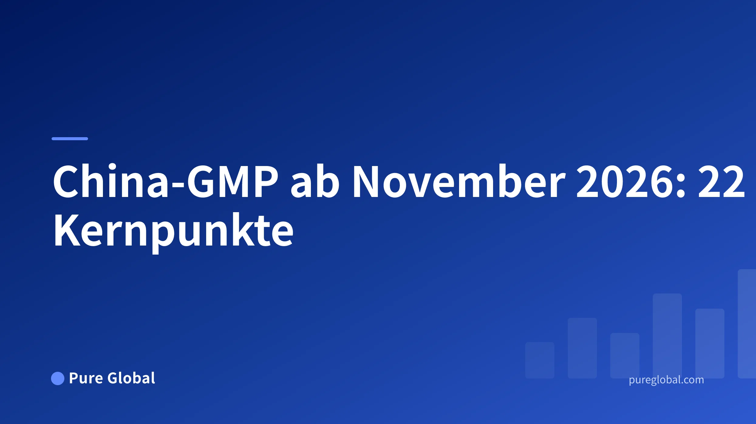 China-GMP ab November 2026: 22 Kernpunkte