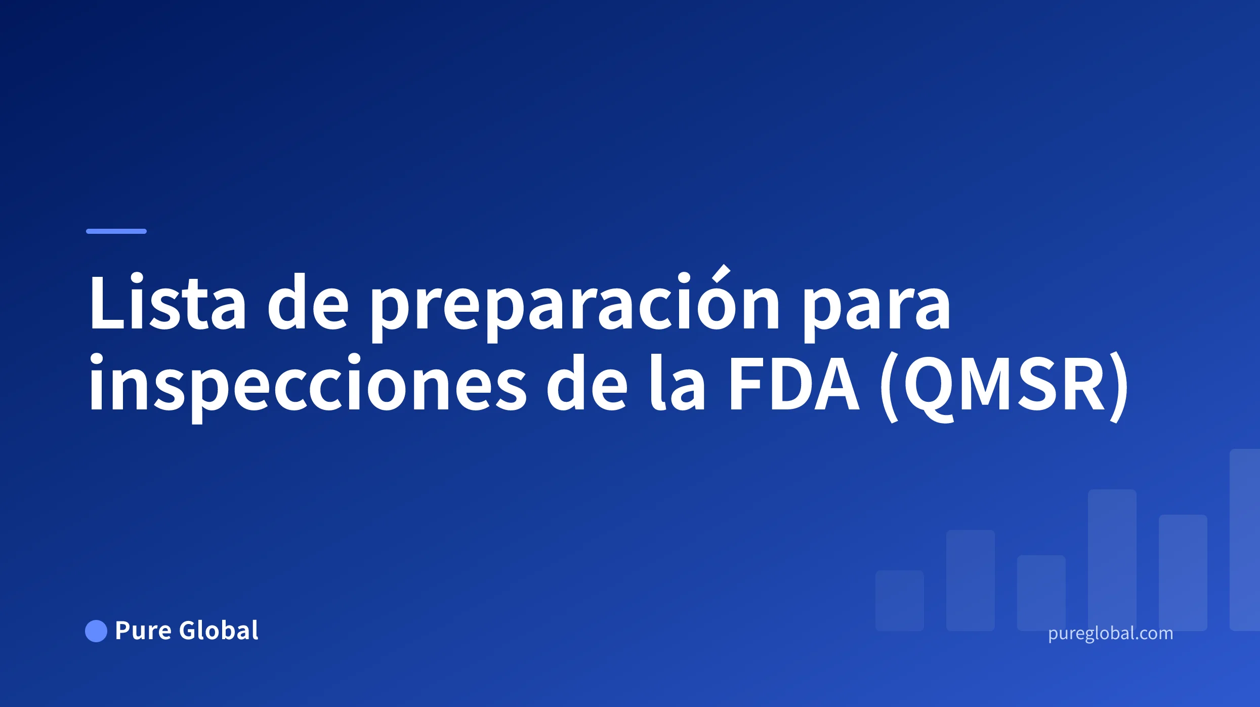 Título de la lista de preparación para inspecciones de la FDA en una portada de Pure Global con un fondo de degradado azul