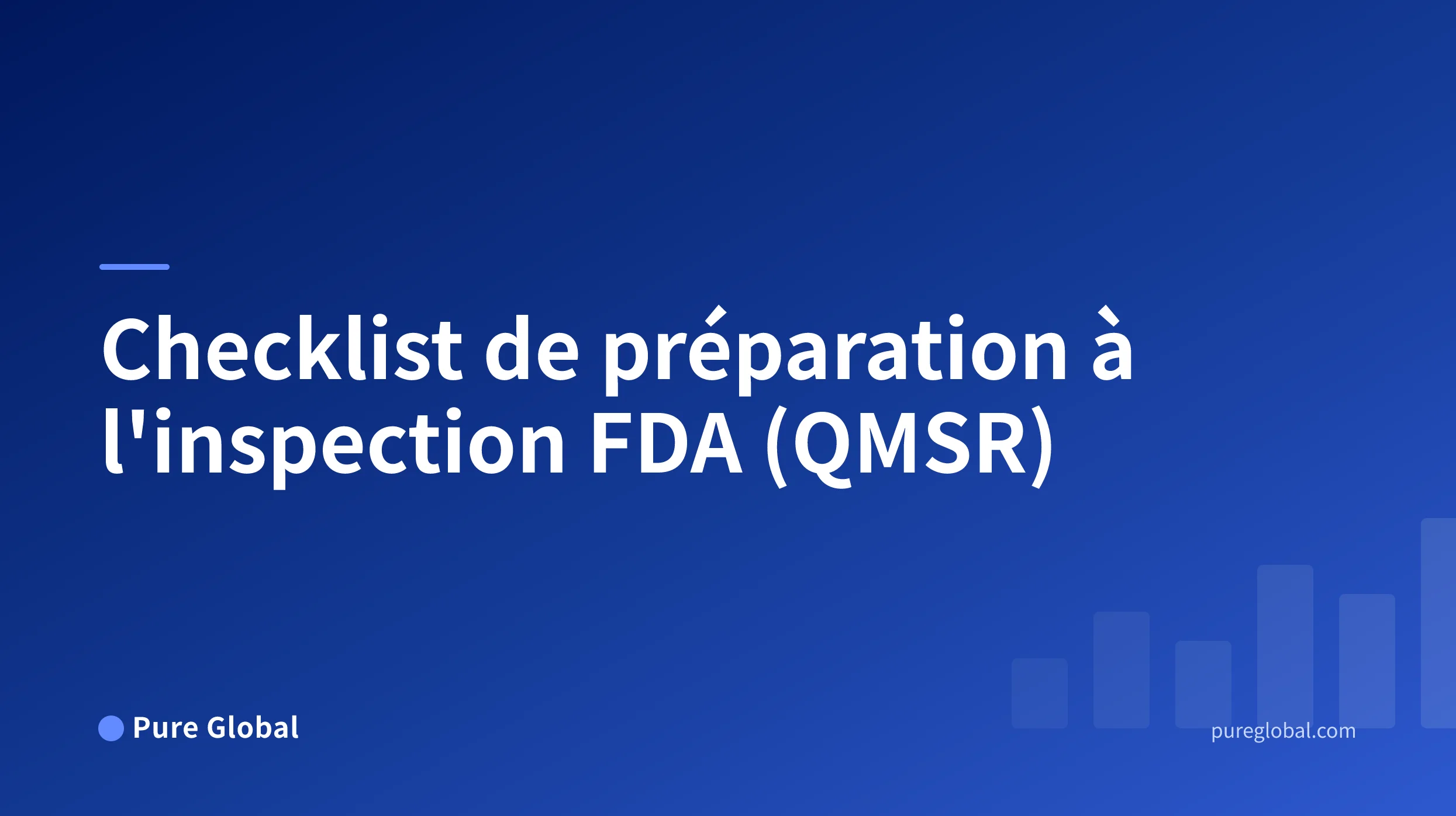 Titre de la checklist de préparation à l'inspection FDA sur une couverture Pure Global avec un fond en dégradé bleu