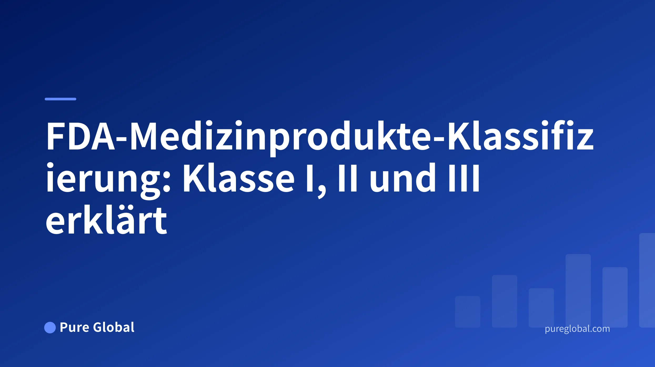 Titel zur FDA-Medizinprodukte-Klassifizierung auf einem Pure Global-Cover mit blauem Verlaufshintergrund