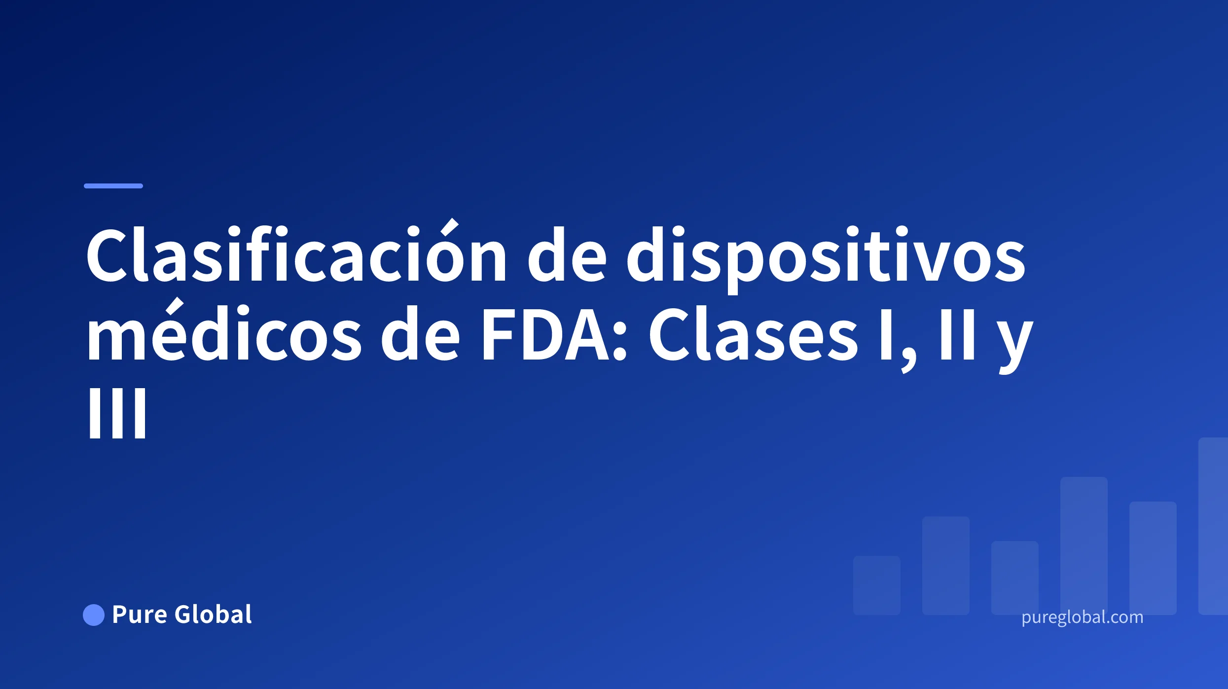 Título de clasificación de dispositivos médicos de FDA en una portada Pure Global con fondo degradado azul