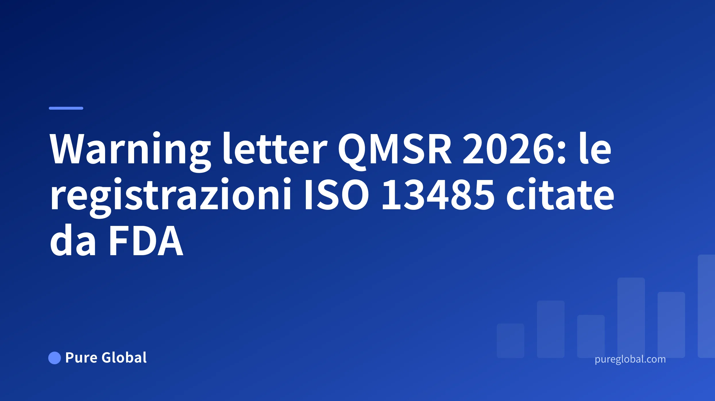 Titolo Warning Letter QMSR 2026 su una copertina Pure Global con sfondo a gradiente blu