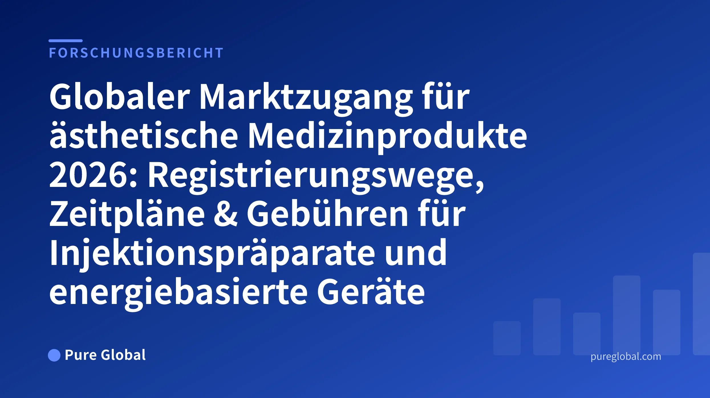 Globaler Marktzugang für ästhetische Medizinprodukte 2026 – Cover des Forschungsberichts Pure Global auf einem blauen Farbverlaufshintergrund