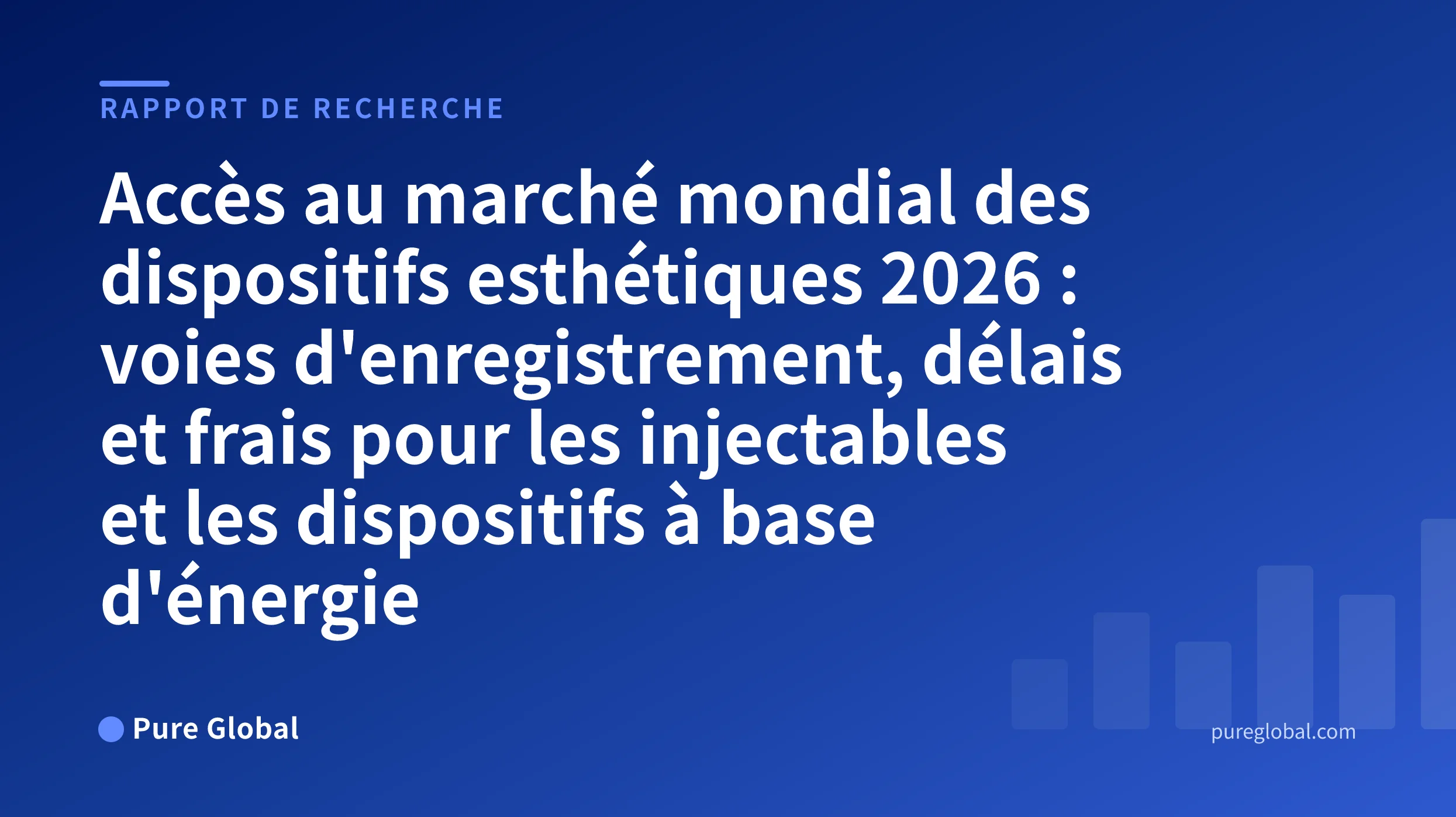 Accès au marché mondial des dispositifs esthétiques 2026 — couverture du rapport de recherche Pure Global sur fond dégradé bleu