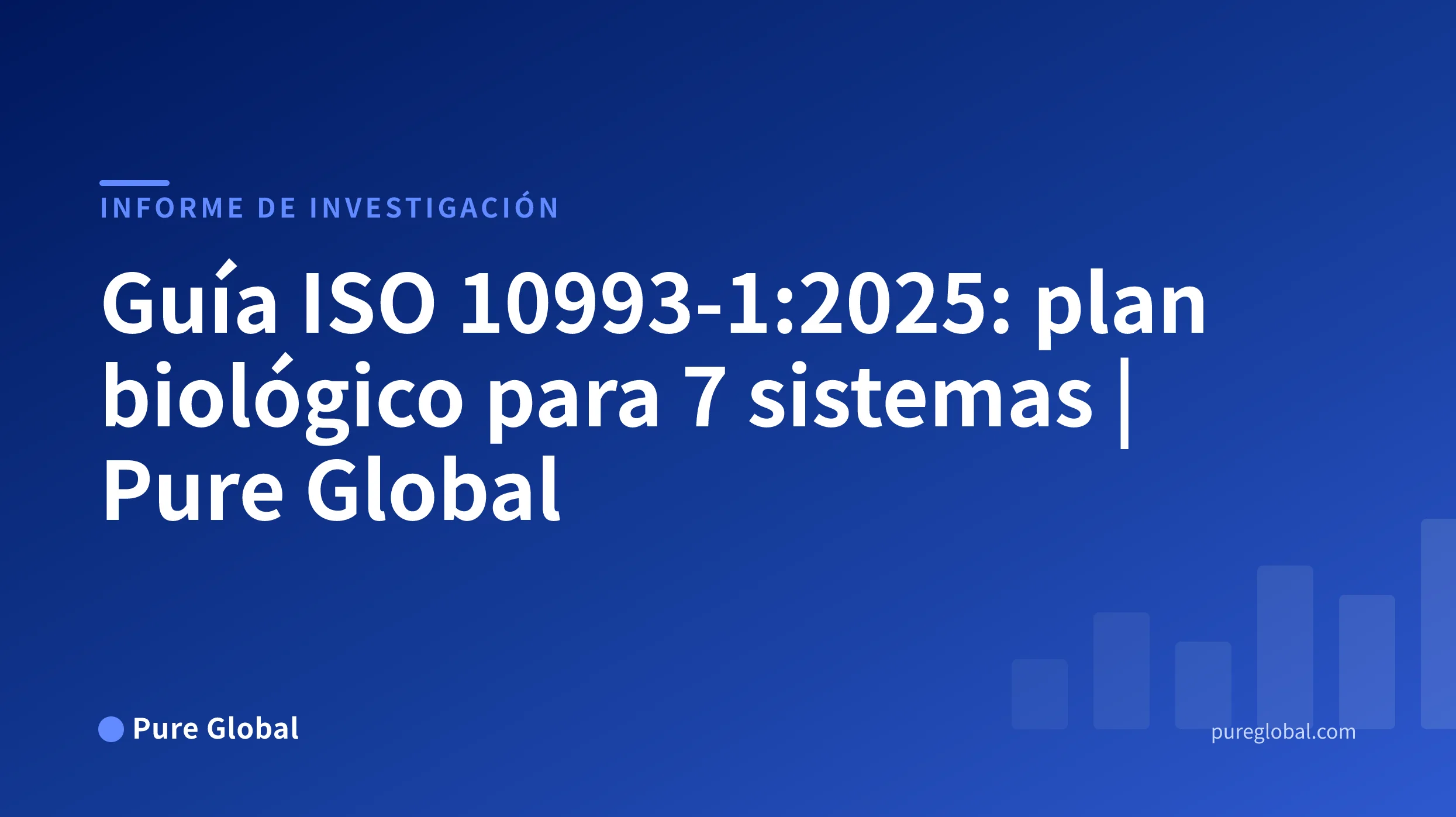 Guía de transición global de ISO 10993-1:2025: portada del informe de investigación de Pure Global sobre un fondo con degradado azul