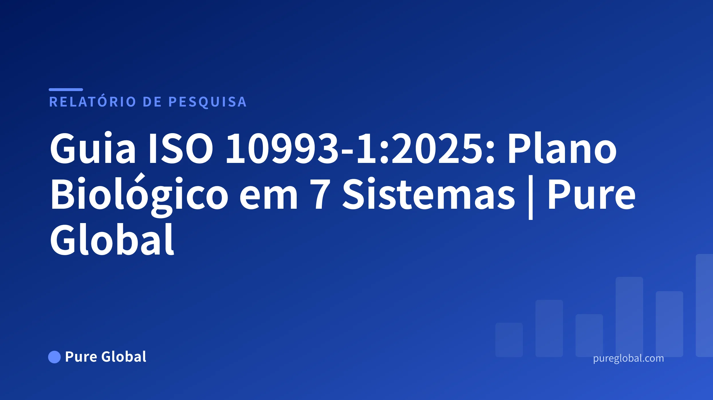 Guia de transição global ISO 10993-1:2025 — capa do relatório de pesquisa Pure Global em fundo com gradiente azul