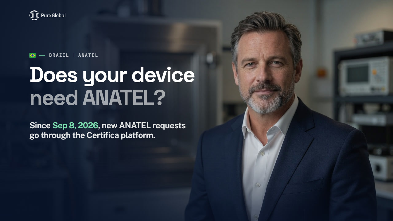 Brazil ANATEL: Does Your Device Need It?